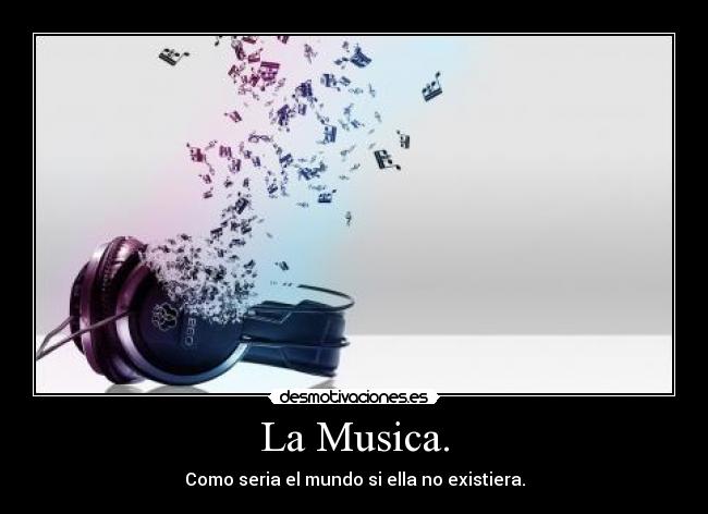 La Musica. -