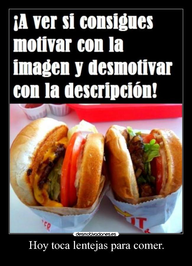 Hoy toca lentejas para comer. - 