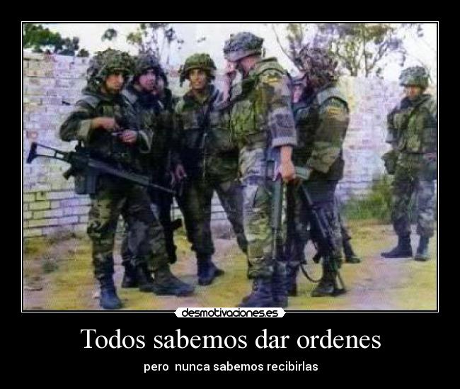 Todos sabemos dar ordenes -
