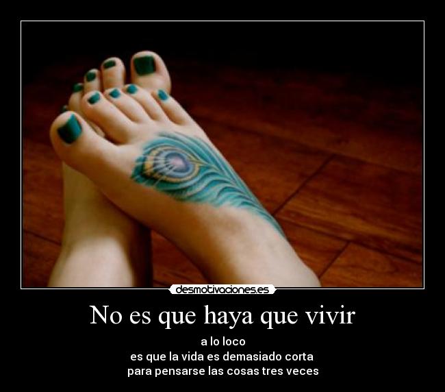 No es que haya que vivir - 