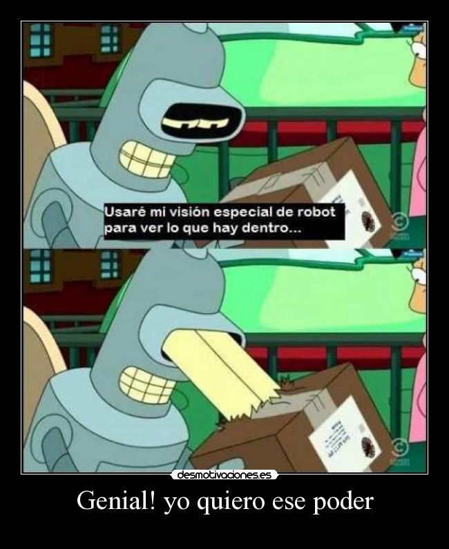Genial! yo quiero ese poder -