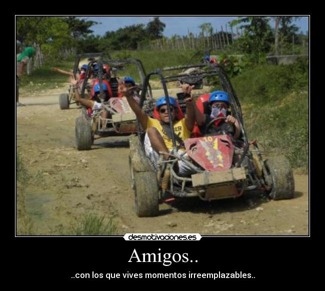Amigos.. -