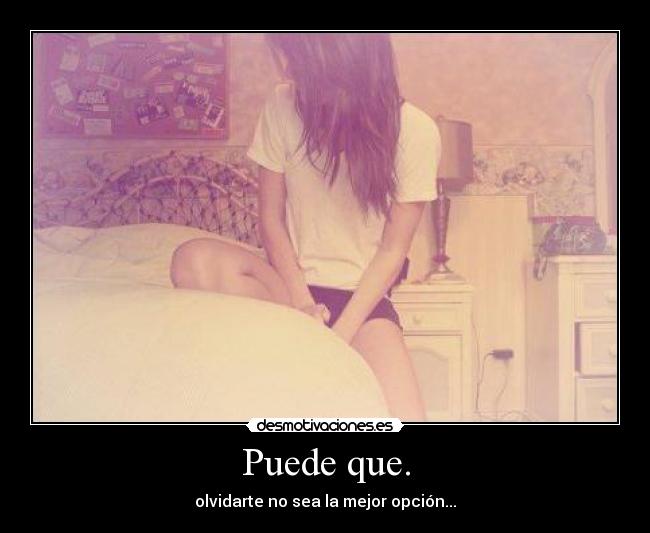 Puede que. - 