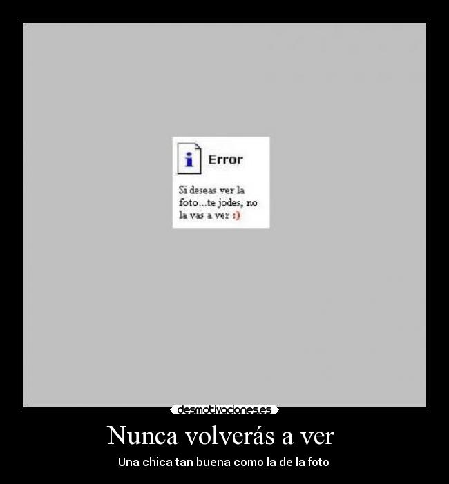 Nunca volverás a ver - Una chica tan buena como la de la foto