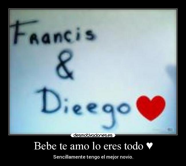 Bebe te amo lo eres todo ♥ - 