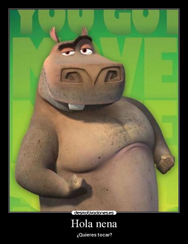 Hola nena - ¿Quieres tocar?