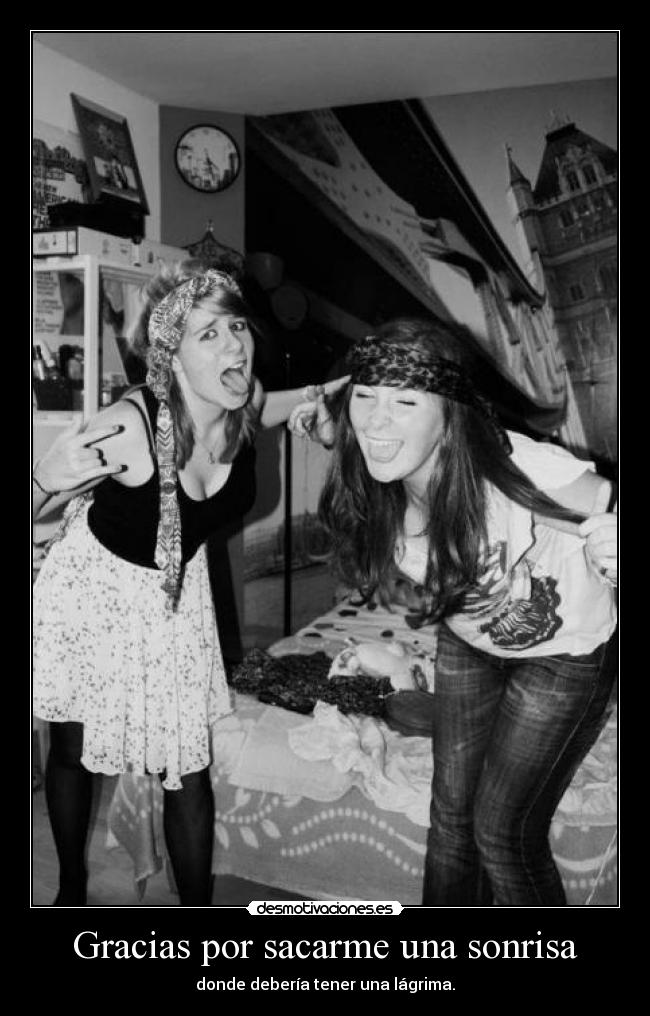 Gracias por sacarme una sonrisa -