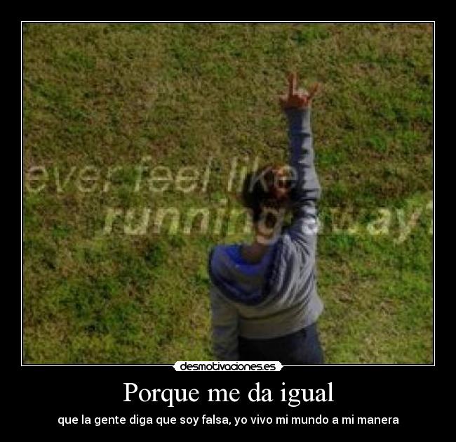 Porque me da igual - 