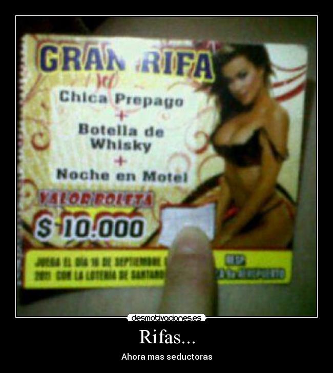 Rifas... - Ahora mas seductoras