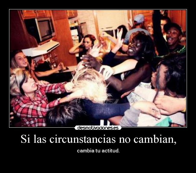 Si las circunstancias no cambian, -