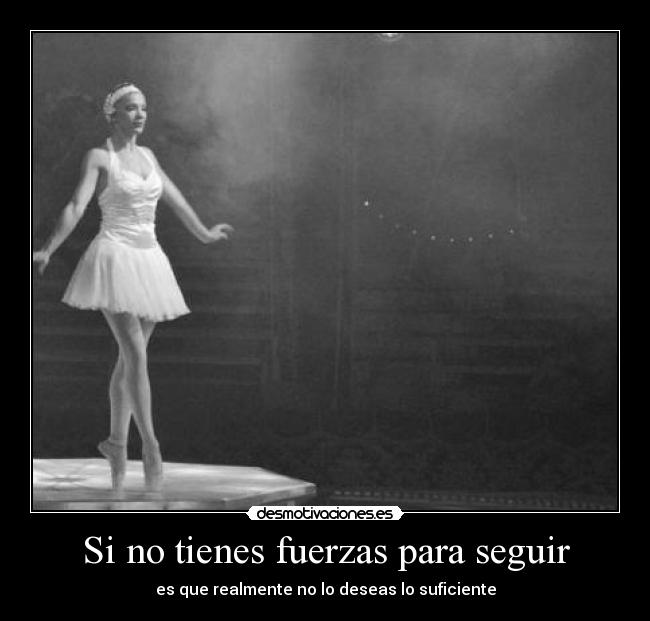 Si no tienes fuerzas para seguir -