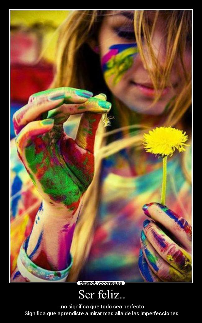 Ser feliz.. - 
