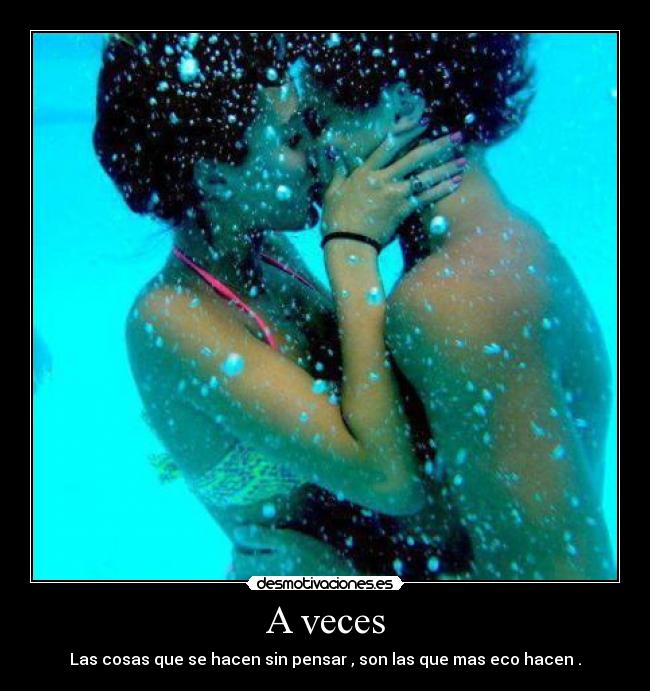 A veces -