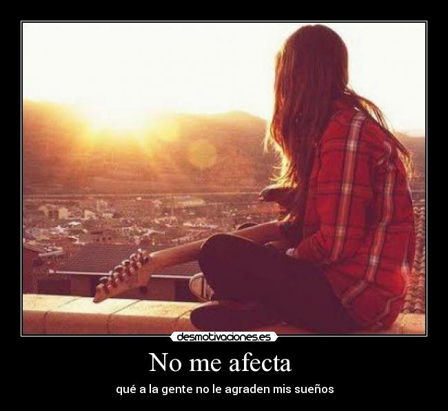 No me afecta -