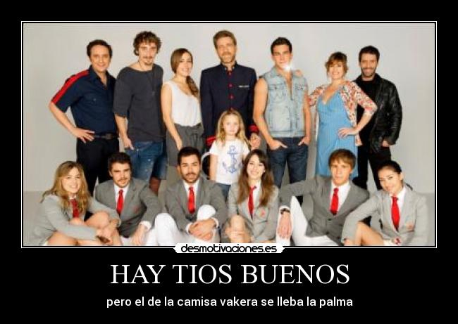 HAY TIOS BUENOS -