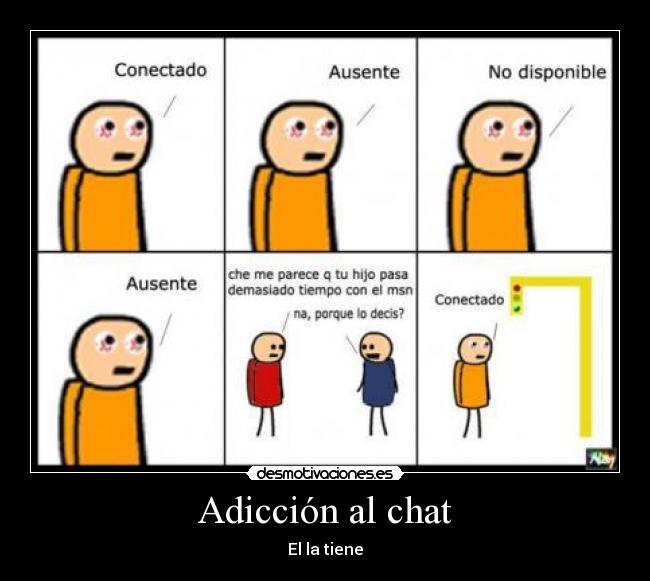 Adicción al chat - El la tiene
