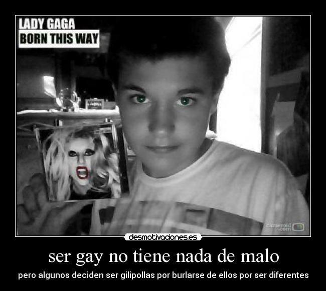 ser gay no tiene nada de malo - 
