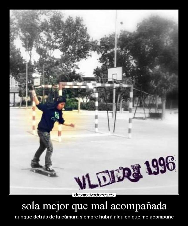 sola mejor que mal acompañada -