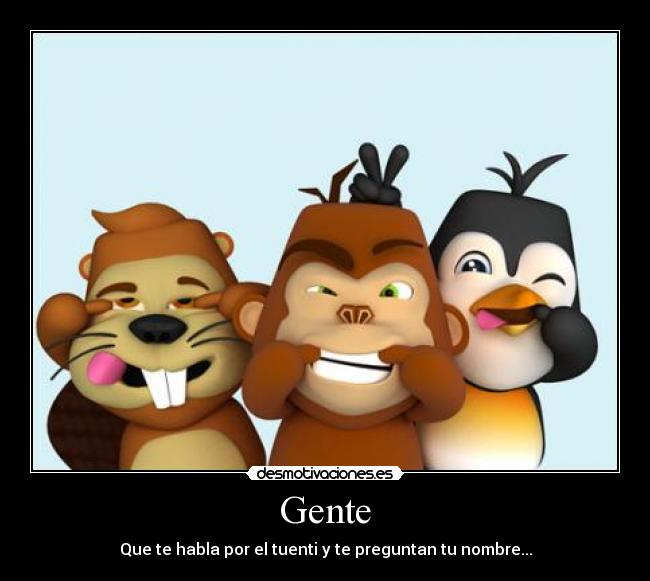 Gente - Que te habla por el tuenti y te preguntan tu nombre...