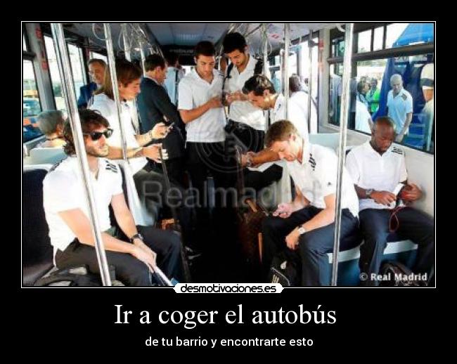 Ir a coger el autobús  - de tu barrio y encontrarte esto