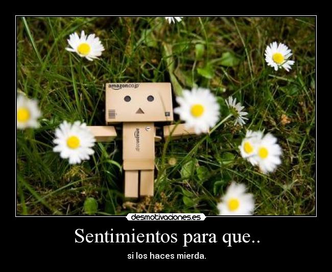 Sentimientos para que.. -