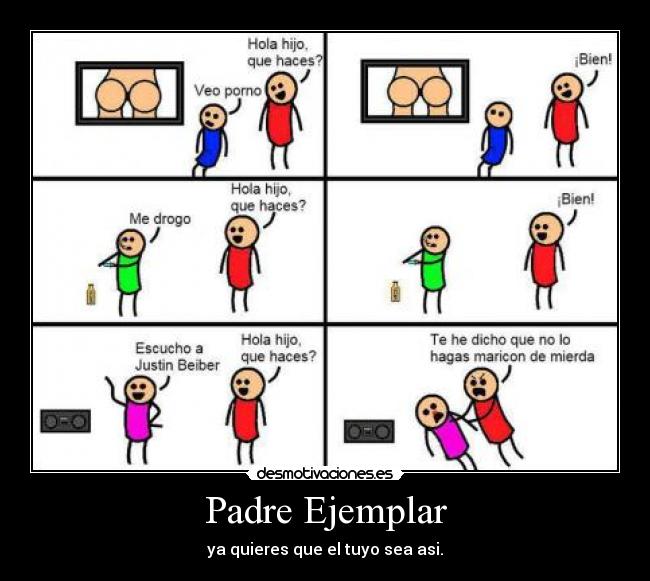 Padre Ejemplar - ya quieres que el tuyo sea asi.