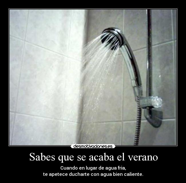 Sabes que se acaba el verano -