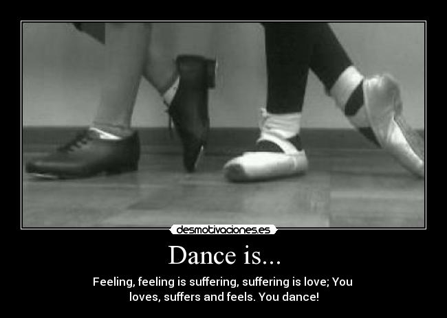 Dance is... -