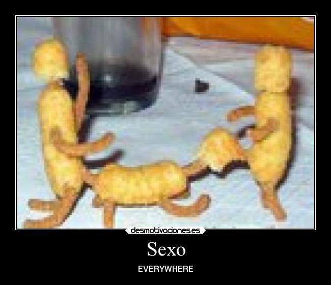 Sexo - EVERYWHERE