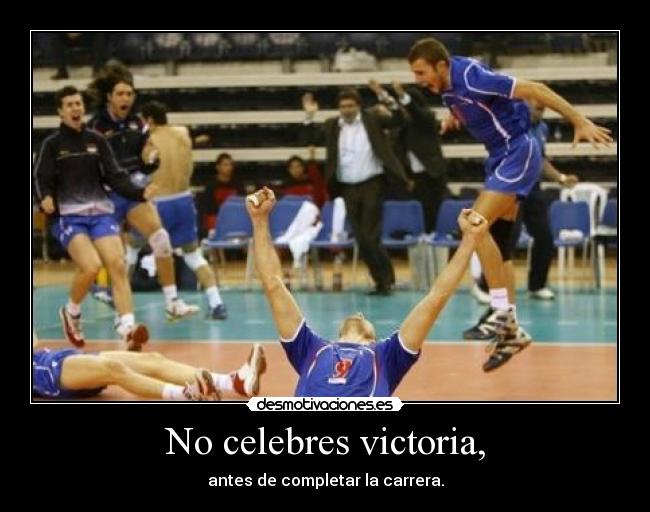 No celebres victoria, -