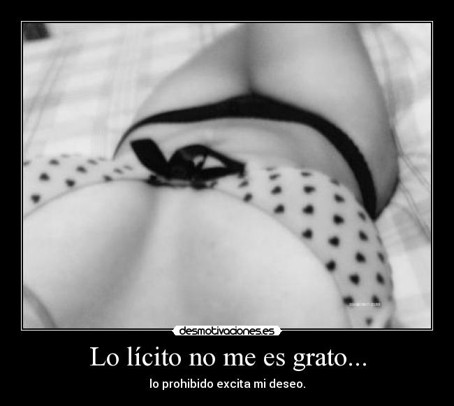 Lo lícito no me es grato... -