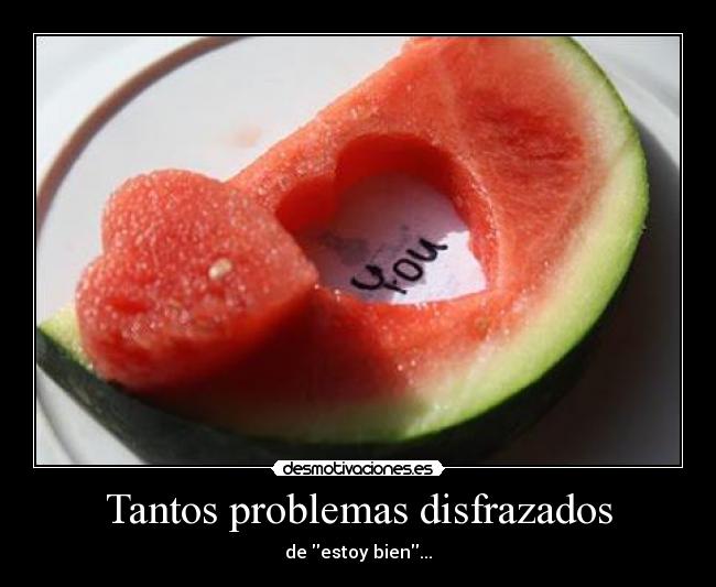 Tantos problemas disfrazados - 