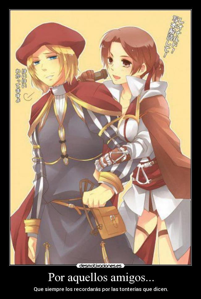 Por aquellos amigos... -