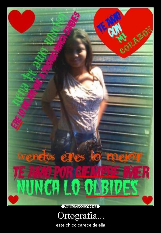 Ortografia... - este chico carece de ella