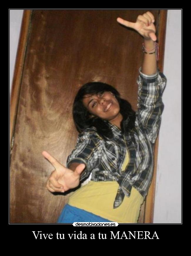 carteles vida vive vida manera desmotivaciones