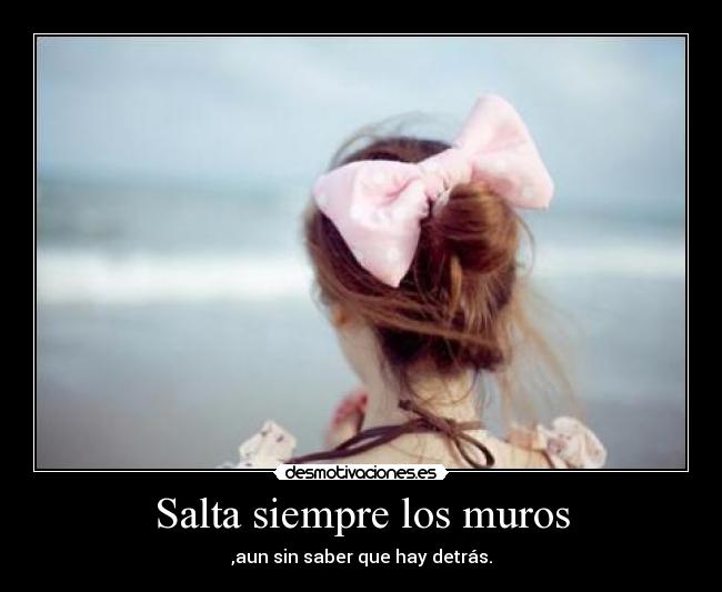Salta siempre los muros -