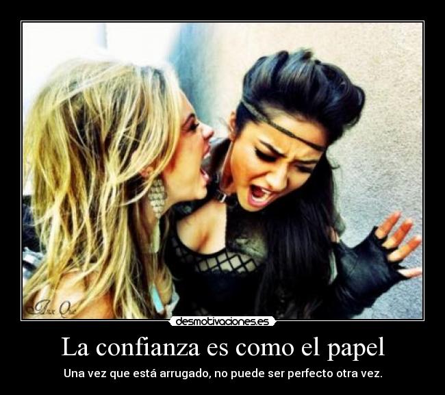 La confianza es como el papel - 