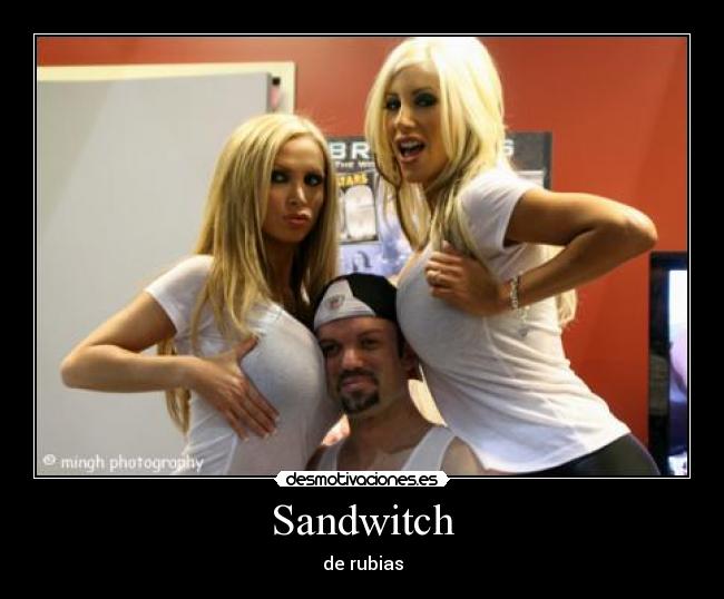 Sandwitch - de rubias