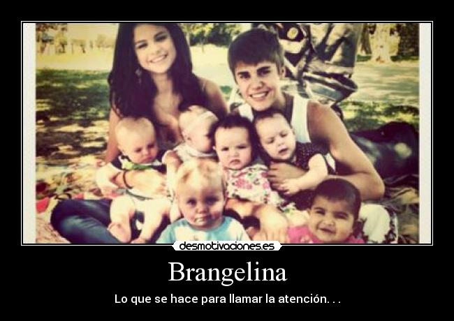 Brangelina - Lo que se hace para llamar la atención. . .