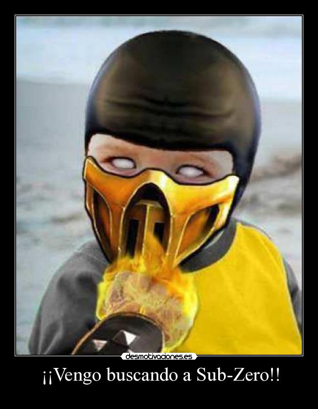 ¡¡Vengo buscando a Sub-Zero!! - 