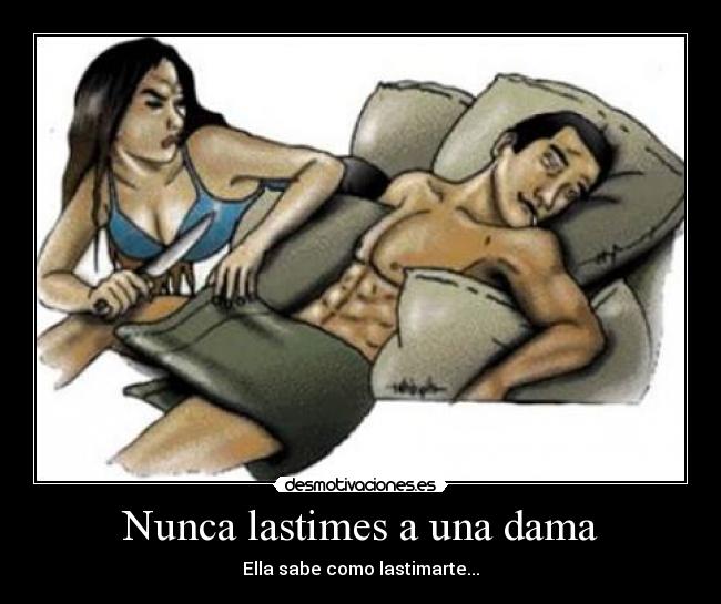 Nunca lastimes a una dama -