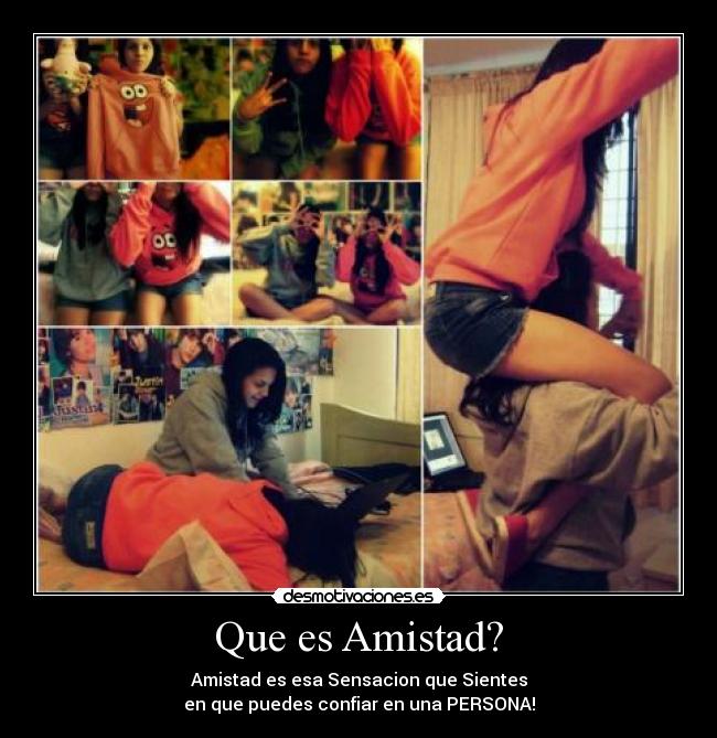 Que es Amistad? -