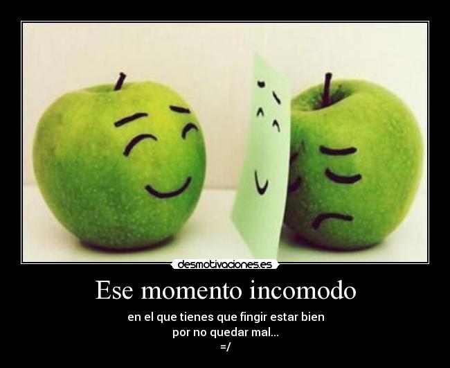 Ese momento incomodo - 
