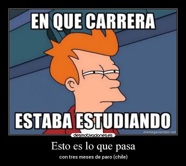 Esto es lo que pasa - con tres meses de paro (chile)