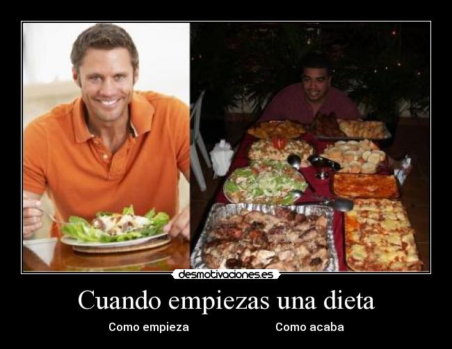 Cuando empiezas una dieta -
