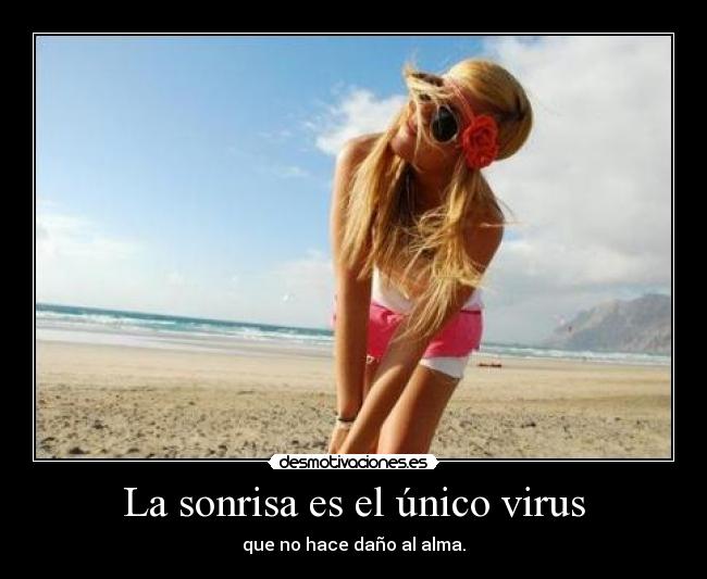 La sonrisa es el único virus -