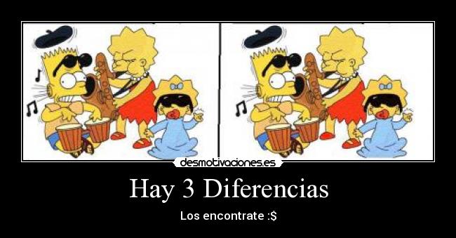 Hay 3 Diferencias - Los encontrate :$