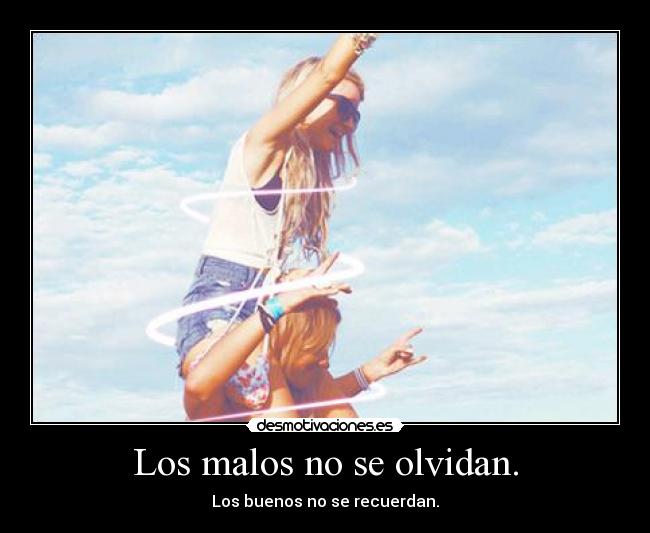Los malos no se olvidan. - 