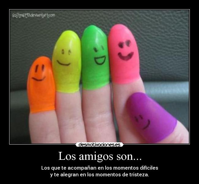 Los amigos son... -
