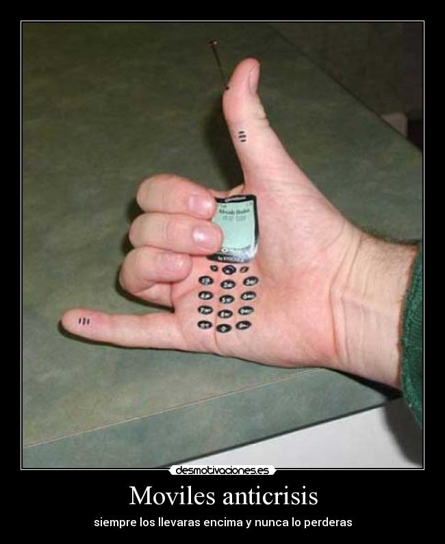 Moviles anticrisis - siempre los llevaras encima y nunca lo perderas